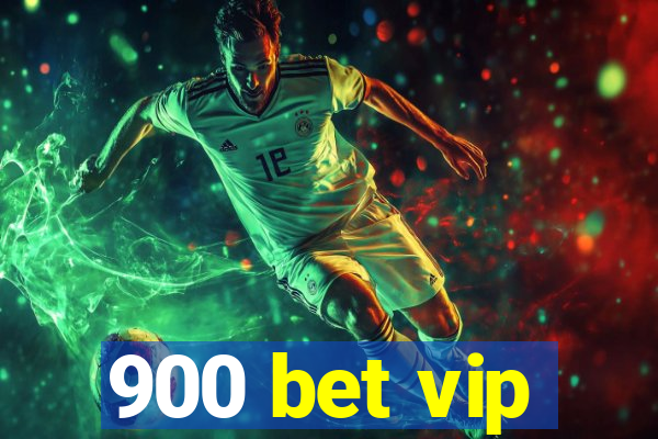 900 bet vip